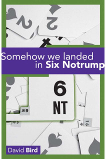 Somehow We Landed in Six Notrump