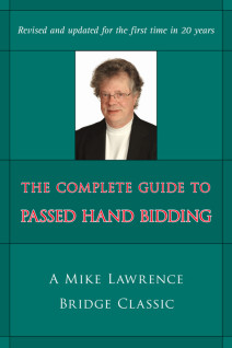 The Complete Guide to Passed Hand Bidding (2nd edition)
