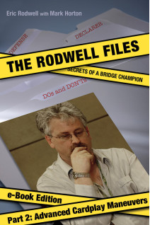 The Rodwell Files, Part 2 of 4: Advanced Cardplay Maneuvers