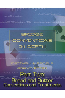 Bridge Conventions in Depth Part 2 of 4