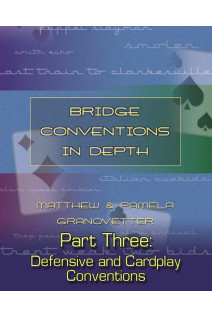 Bridge Conventions in Depth Part 3 of 4