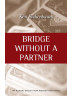 Bridge Without a Partner