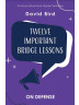 Twelve Important Bridge Lessons on Defense